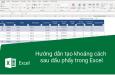 Hướng dẫn tạo khoảng cách sau dấu phẩy trong Excel